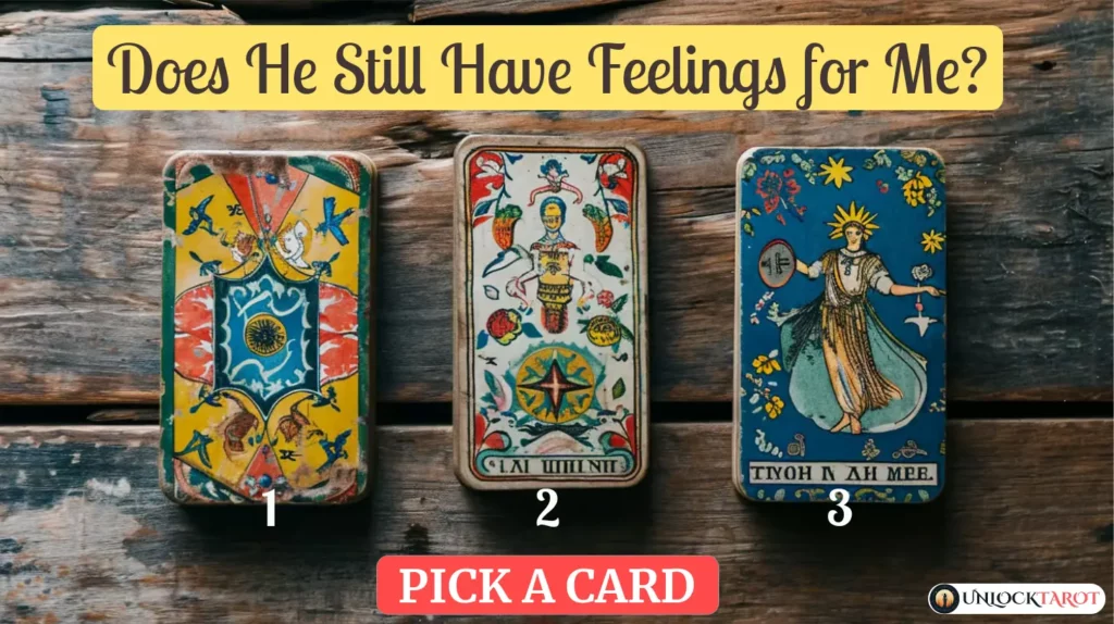 Does He Still Have Feelings for Me? | Tarot Spread Reading Free