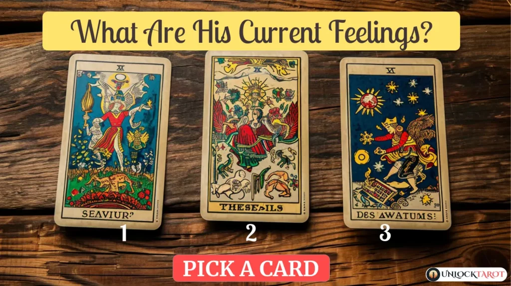 What Are His Current Feelings? | Tarot Spread Reading Free