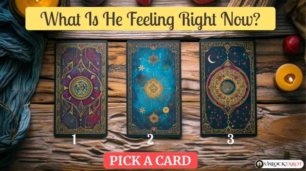 What Is He Feeling Right Now? | Tarot Spread Reading Free