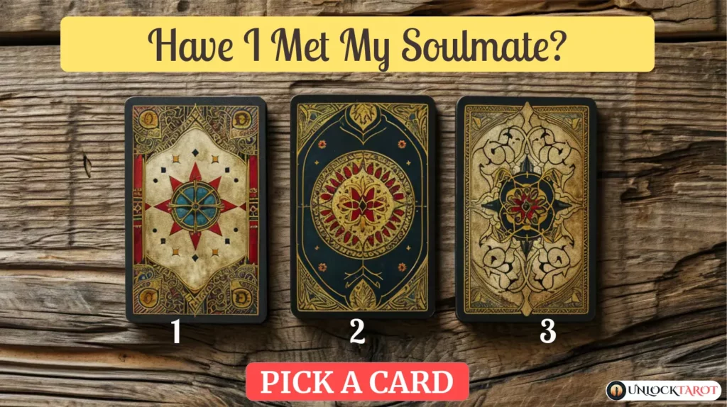 Have I Met My Soulmate? | Tarot Spread Reading Free